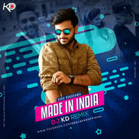 MADE IN INDIA - Dj KD REMIX by ÐeeJay KD