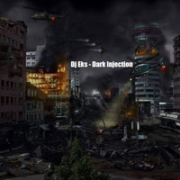 Dj Eks - Dark Injection by ☢ DJ Eks ☢