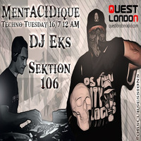 Sektion106 - Dj Eks  - Quest London Radio#011 by ☢ DJ Eks ☢