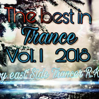The Best In Trance Vol. One Mixed By East Side Trancer R.K. by East Side Trancer R.K.