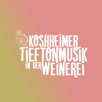 Tieftonmusik @ Weinerei by KOSHHEIMER