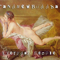 BrandNewBuddhas - EverydayPeople by BrandNewBuddhas