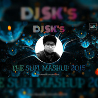 The Sufi Mashup - DJ SK by Shaikat SK
