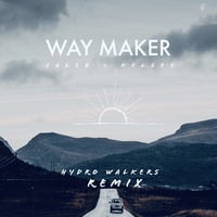 Caleb + Kelsey - Way Maker (Hydro Walkers Remix) by Hydro Walkers
