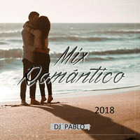 MIX ROMANTICA - DJ PABLO 2018 by DJ PABLO BARRANCA - PERU