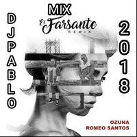 Mix El Farsante Remix - Ozuna x Romeo Santos (DJ PABLO 2018).mp3 by DJ PABLO BARRANCA - PERU
