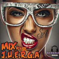 DJ PABLO - MIX J.U.E.R.G.A VOL.2 by DJ PABLO BARRANCA - PERU
