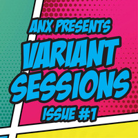 Anx - Variant Sessions - Issue 1 by anx