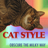 Cat Style by Obscure The Milky Way