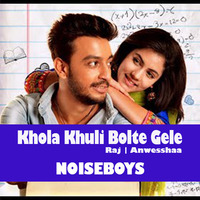 Kholakhuli Bolte Gele - Future Bass Remix - Noiseboys by Noise Boys