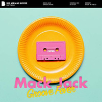 Mack Jack - Groove Fever (Original Mix) by Mack Jack
