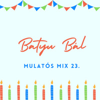 Batyu Bál Mulatós Mix 23. - Best Of Kaly by batyumusic