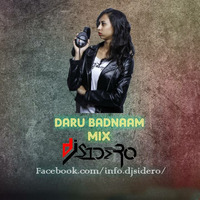 Daru Badnaam Remix - DJ Sidero by DJ Sidero