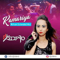 Kamariya - Mitron (EXTENDED MIX)  Remix - DJ Sidero by DJ Sidero