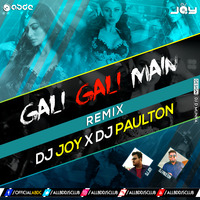 Gali Gali Main - (Remix) - DJ Joy X DJ Paulton by Afterwave