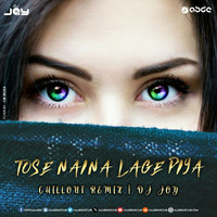Anwar - Tose Naina Lagy (ChillOut) - DJ Joy by Afterwave