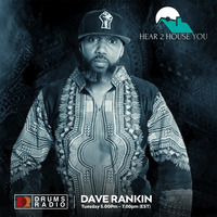 Hear 2 House You - Drums Radio #48 by Dave Rankin