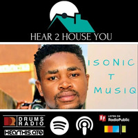 Hear 2 House You - Drums Radio #61 feat. Isonic T. Musiq by Dave Rankin