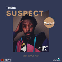 Hear 2 House U - Drums Radio w/Therd Suspect Feb. 01, 2022 by Dave Rankin