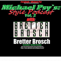 Bretter Brosch @ Michael Psy´s Style Podcast Nr.2 XXL 2,5h  (25.09.16) by MichaelPSY