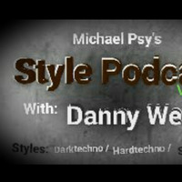   Danny Weber @ Michael Psy's Style Podcast Nr 4  by MichaelPSY