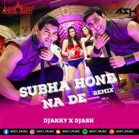 Subha Hone Na De_DJ AKKY x DJASH Free Download Buy Link by DJ_Akky