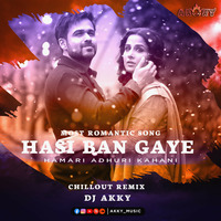 Hasi Ban Gaye | Hamari Adhuri Kahani | DJ AKKY by DJ_Akky