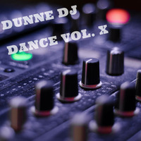 Dunne Dj - Dance Vol. X by Dunne Dj - David Gil