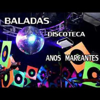 BALADAS DISCOTECA ANOS MARCANTES by MusicasPimentel