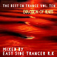 the best in trance vol. ten mixed by East Side Trancer R.K by East Side Trancer RK