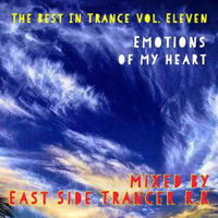 The Best In Trance Vol. Eleven mixed by East Site Trancer R.K by East Side Trancer RK