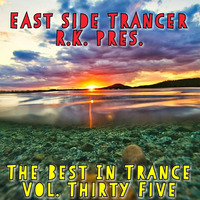 The Best In Trance Vol. Thirty Five by East Side Trancer RK