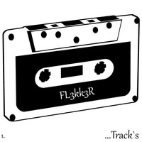 ...|Tracks |... by FL3KK3R