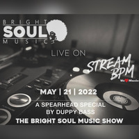 Spearhead Records Special @ The Bright Soul Music Show by DuppyBass