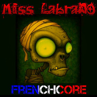 FRENCHCORE HUMEUR episode 1 mixed by Miss Labrano 2018 by MissLabrano