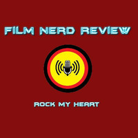 Film Nerd Review - Rock My Heart by film-nerd