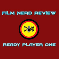 Film Nerd Review - Ready Player One by film-nerd