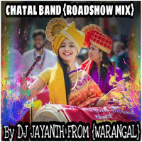 CHATAL BAND {ROADSHOW MIX} BY DJ JAYANTH FROM {WARANGAL} by Dj jayanth