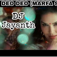 DEO DEO SONG {MARFA STYLE}MIX BY DJ JAYANTH FROM{WARANGAL} by Dj jayanth