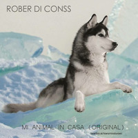 ROBER DI CONSS - MI ANIMAL IN CASA (ORIGINAL) by TRS (Transmissions Ecuador)