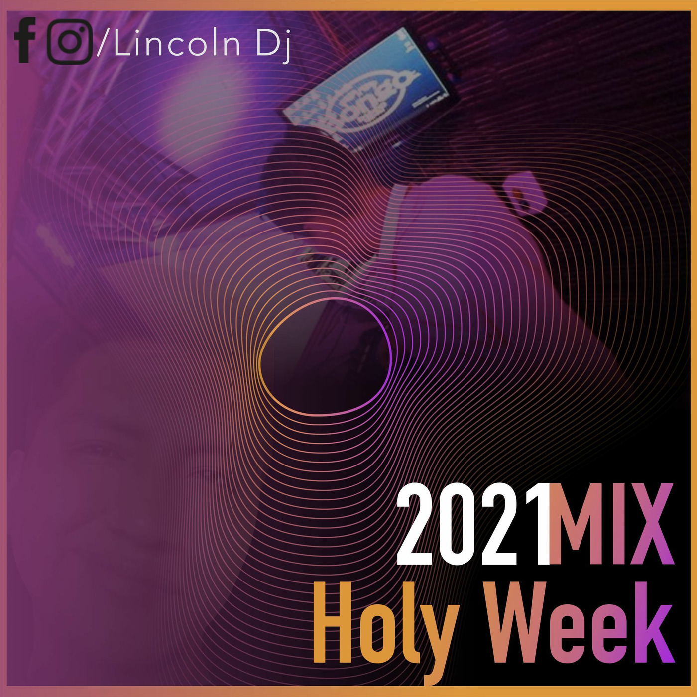 MIX HOLY WEEK 2021 • DJ LINCOLN