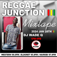  DJ WADE Q Reggae Junction 2024 Jan 28th by DJ WADE Q