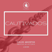 Serie Cautivados - 04 El es mio - Ps Abimael Rdz by Cielos Abiertos : Amistad de Victoria