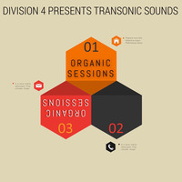 Division 4 presents Transonic Sounds - Organic Sessions by Division4