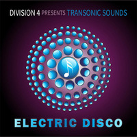 Division 4 presents Transonic Sounds - Electric Disco by Division4