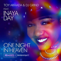 Toy Armada &amp; DJ Grind feat. Inaya Day - One Night In Heaven (Division 4 &amp; Matt Consola Radio Edit) by Division4