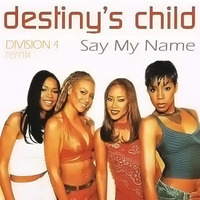 Say My Name (Division 4 Remix) by Division4