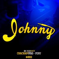 DjJohnnyChachapoyas - JOHNNYLOVERS MIX 2019 by DjJohnny Perú