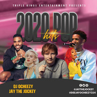 2020 POP HITS DJ OCHEEZY X JAY THE JOCKEYY by Deejay Ocheezy