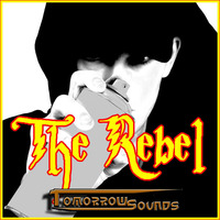The Rebel by Tomorrow Sounds (Ralf Kretschmer)
